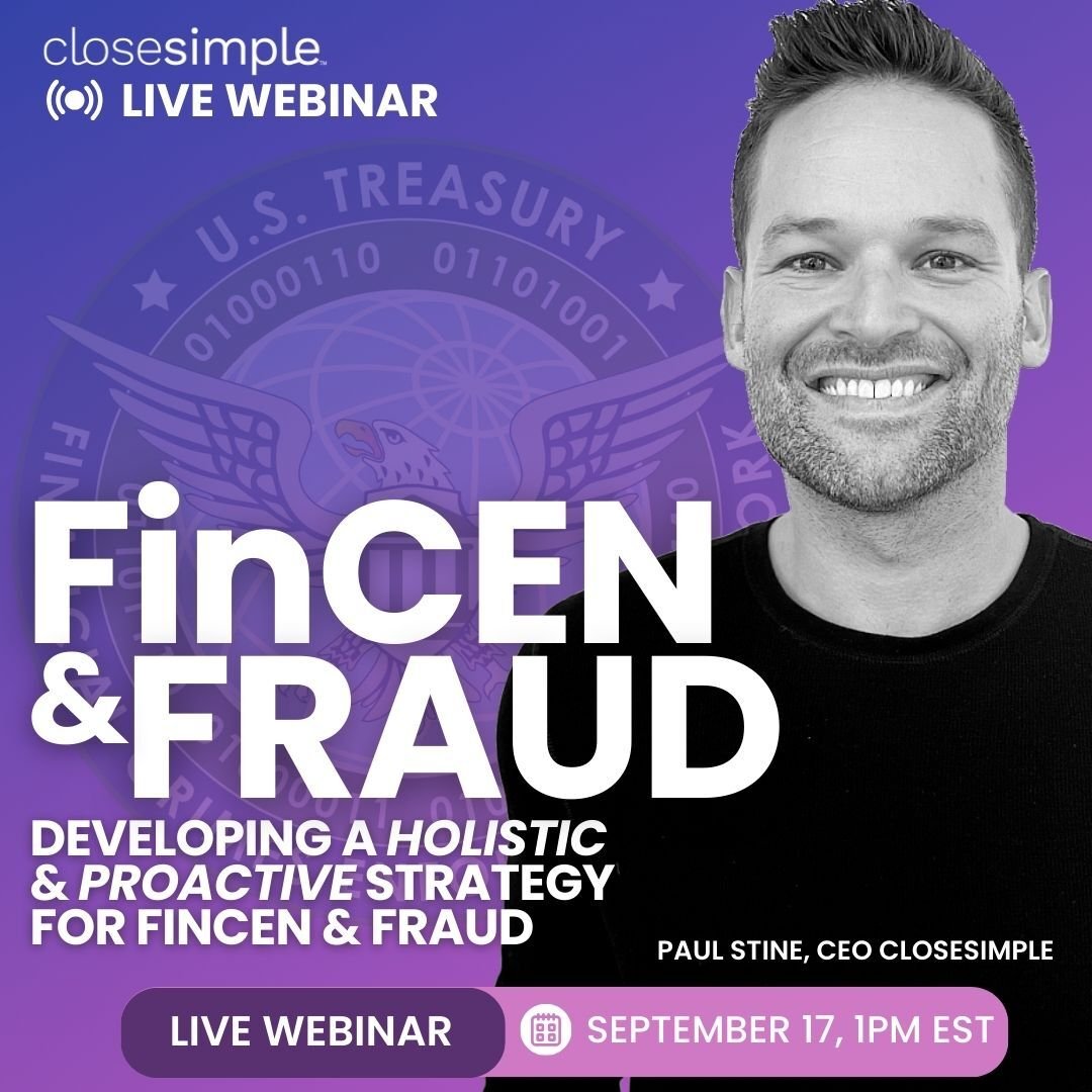 CloseSimple FinCEN and Fraud Webinar