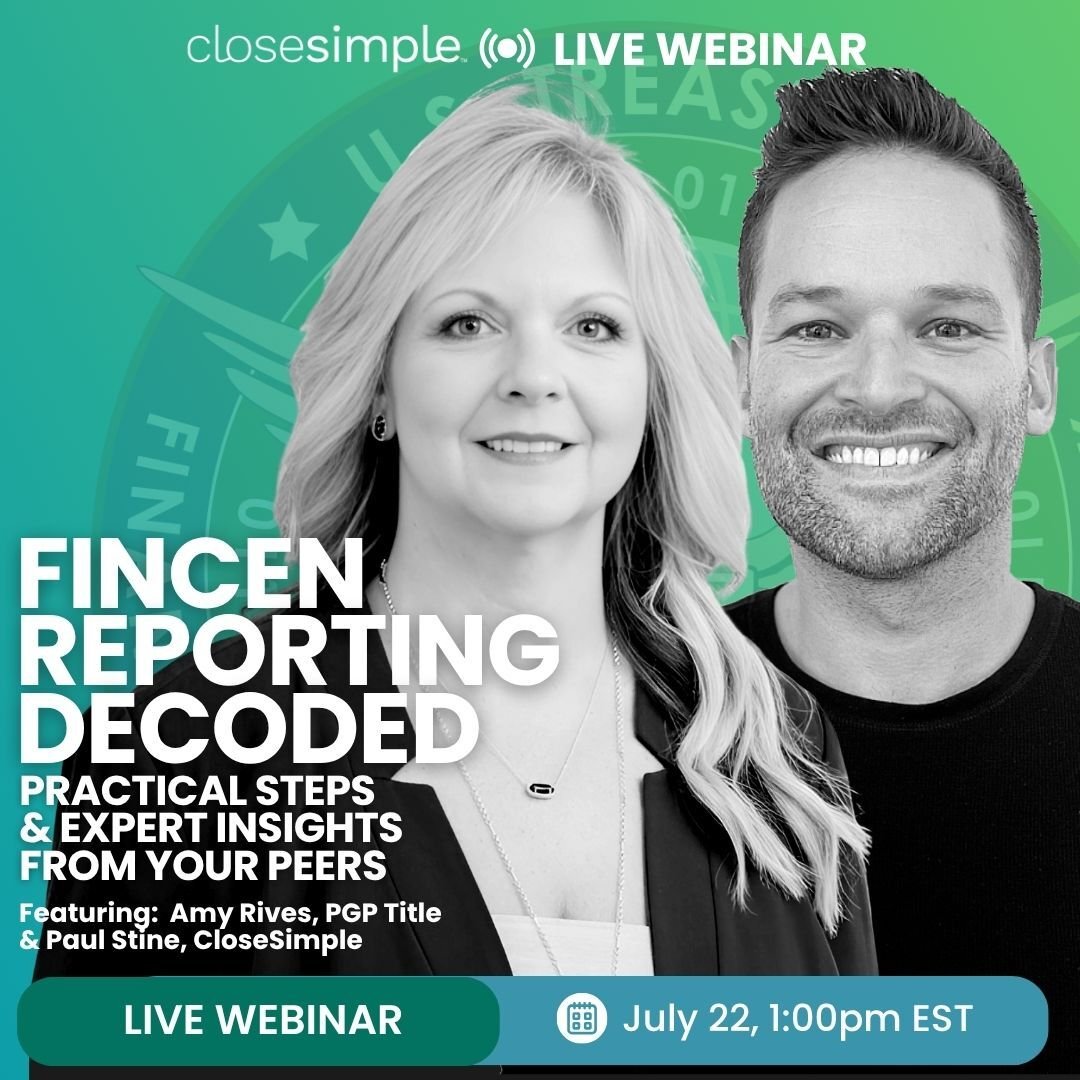 FinCEN Reporting for Title and Escrow Companies decoded by CloseSimple Webinar