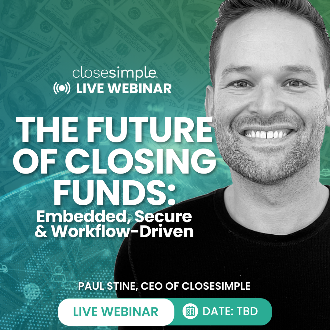 The Future of Closing Funds Embedded, Secure & Workflow-Driven (9)