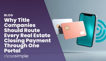Why Title Companies Should Route Payments Through One Portal