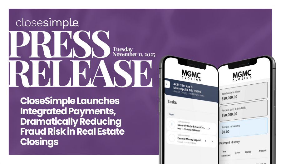 Press Release: CloseSimple Launches Integrated Payments, Dramatically Reducing Fraud Risk in Real Estate Closings
