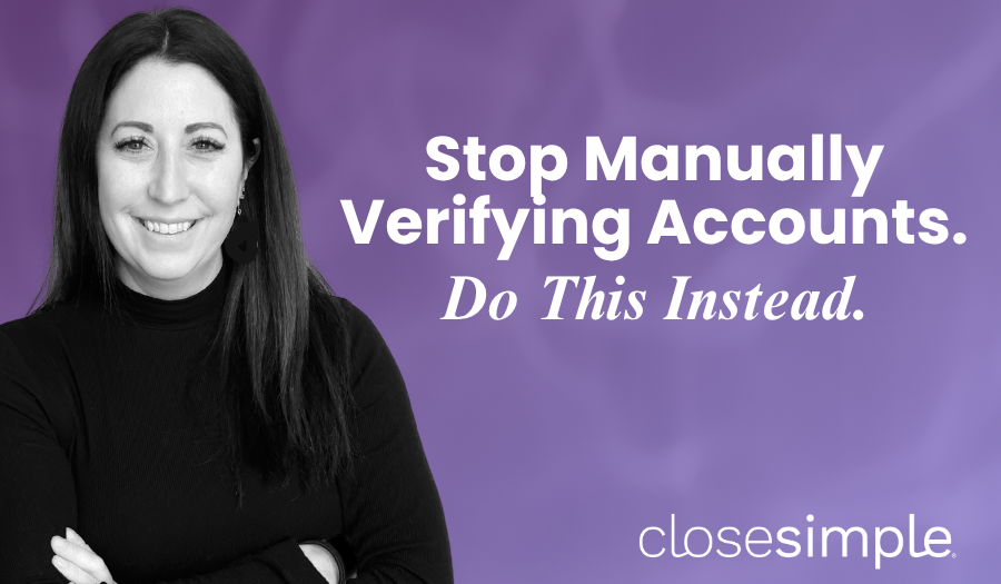 Stop Manually Verifying Accounts. Do This Instead.