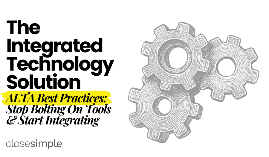 The Integated Technology Solution to Meet ALTA Best Practices