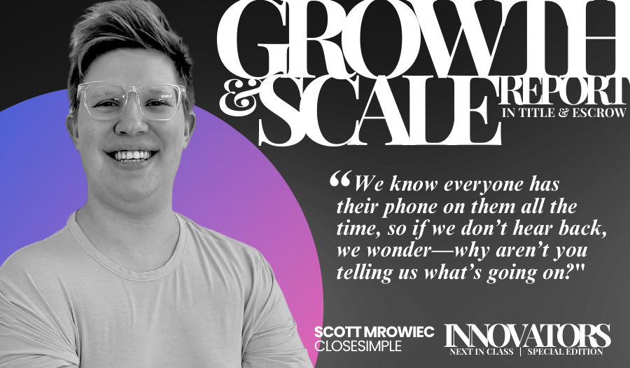 Y2K Child: Scott Mrowiec on Change, Communication, and the Future of Title & Escrow