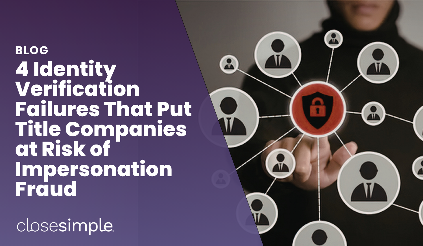 4 Identity Verification Failures That Put Title Companies at Risk of Impersonation Fraud