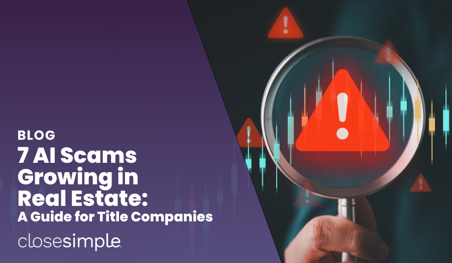 7 AI Scams Growing in Real Estate: A Guide for Title Companies