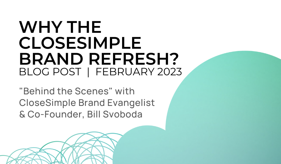 Why the CloseSimple Brand Refresh?