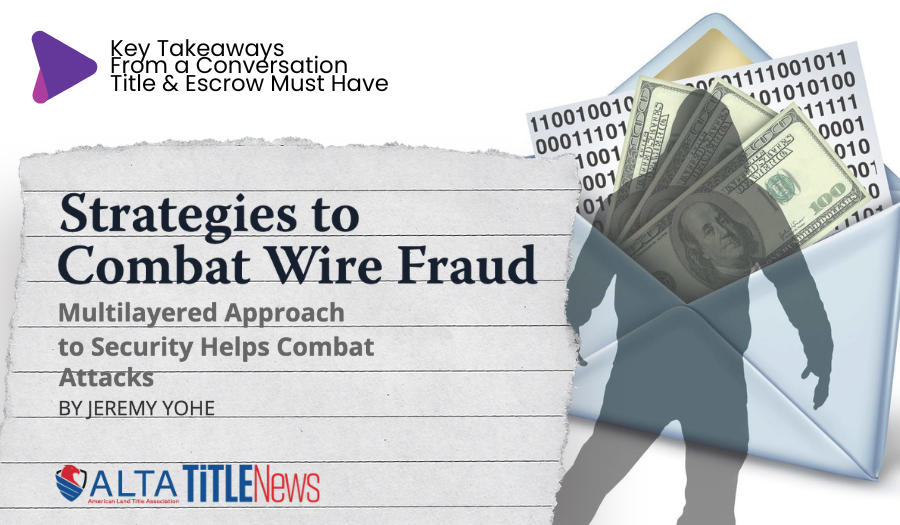 Wire Fraud Is Evolving — So Should We: How CloseSimple Builds on ALTA’s Vision for a Safer Industry