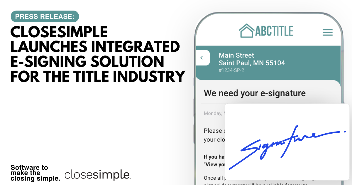 CloseSimple launches E-Sign Anything integrated solution for title indusry.