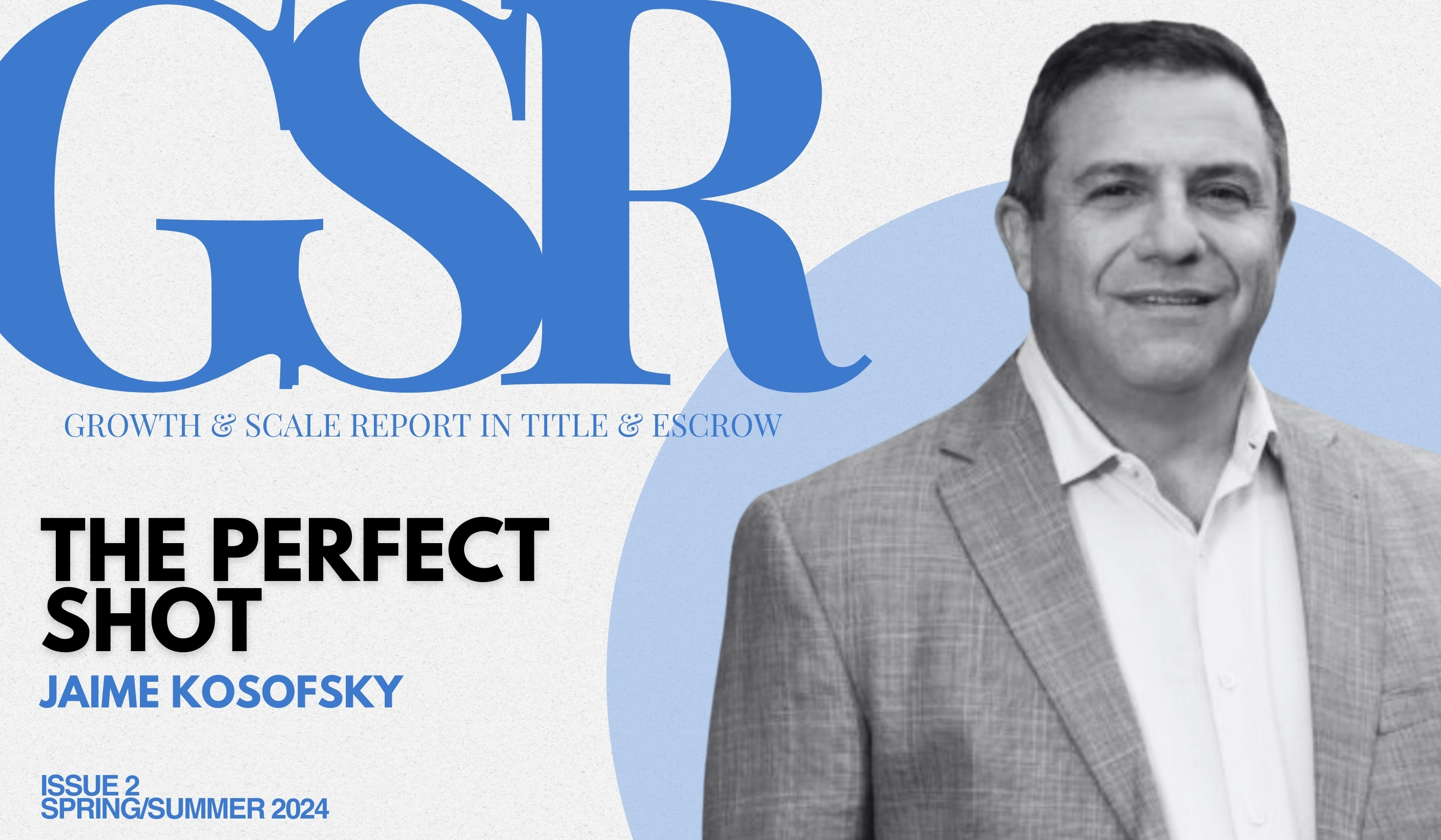 Growth & Scale Report: [FULL STORY] Jaime Kosofsky - The Perfect Shot