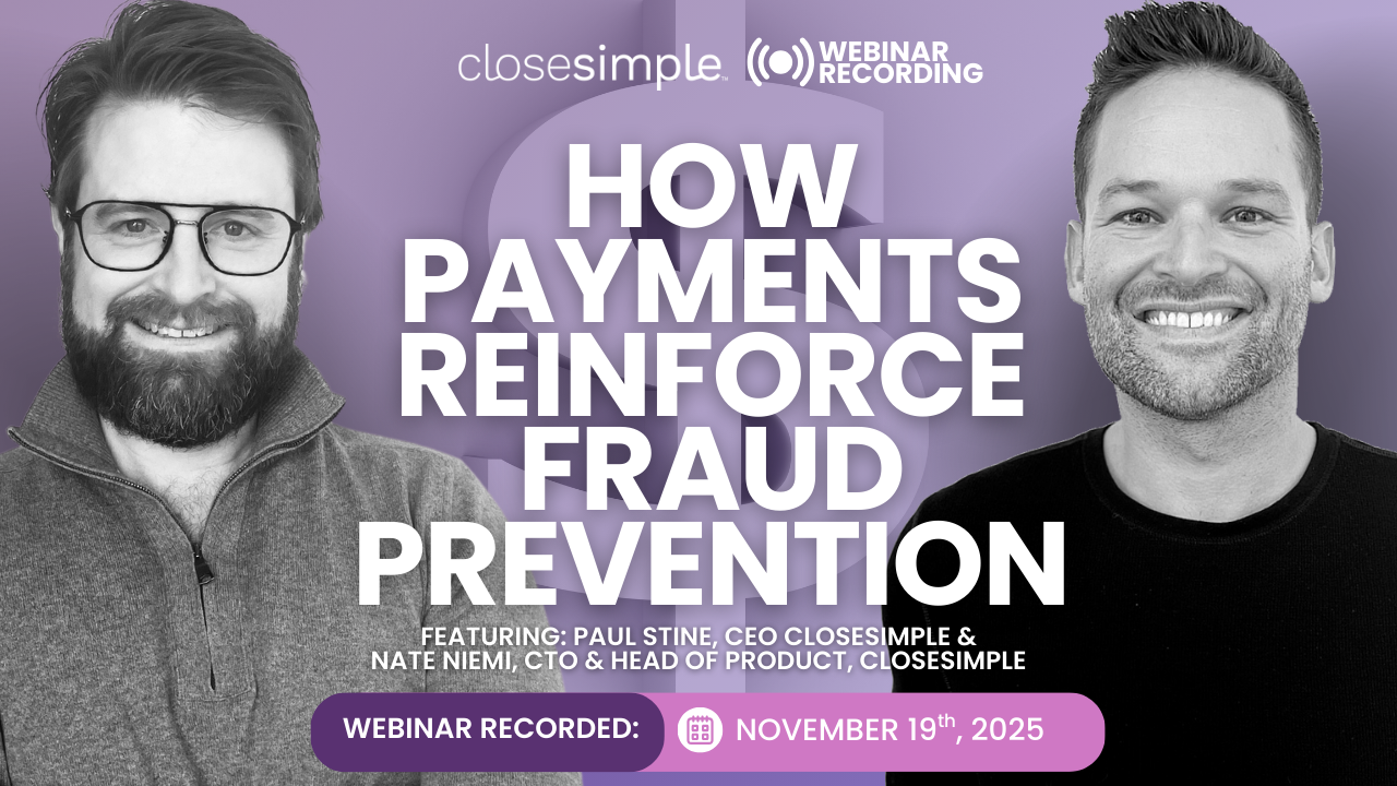 November 2025 CloseSimple Webinar: How Payments Reinforce Fraud Prevention