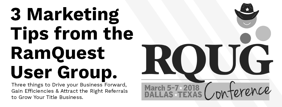 3 Marketing Tips from RamQuest User Group to Drive your Business