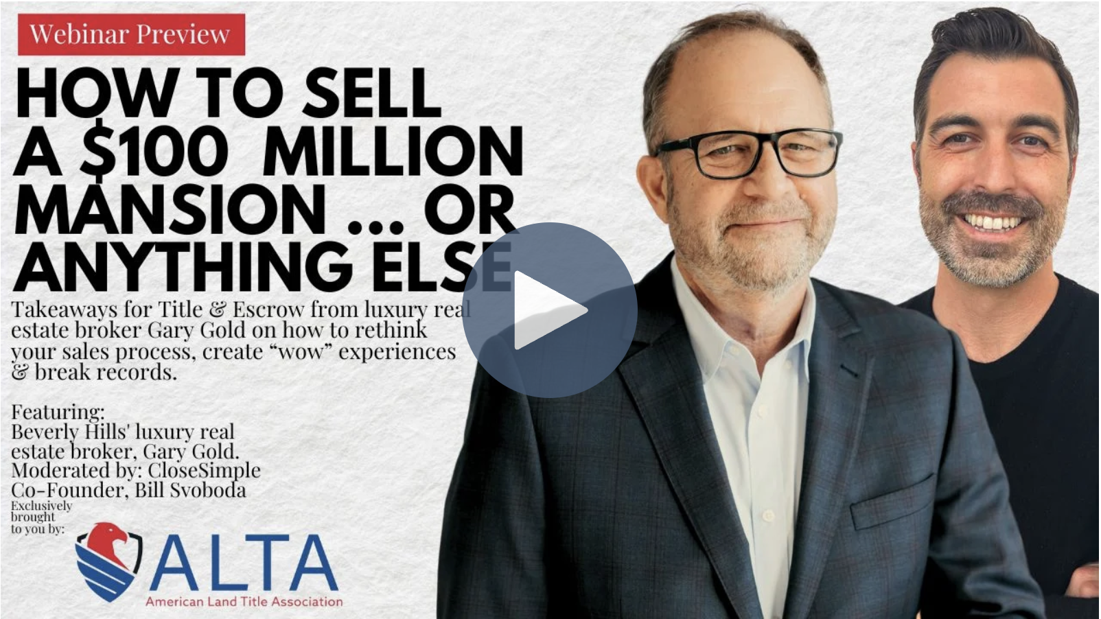 [Upcoming ALTA Insights Webinar] How to Sell a $100 Million Mansion … Or Anything Else